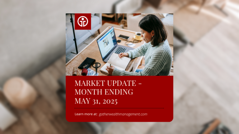 Market Update—Month Ending May 31, 2025